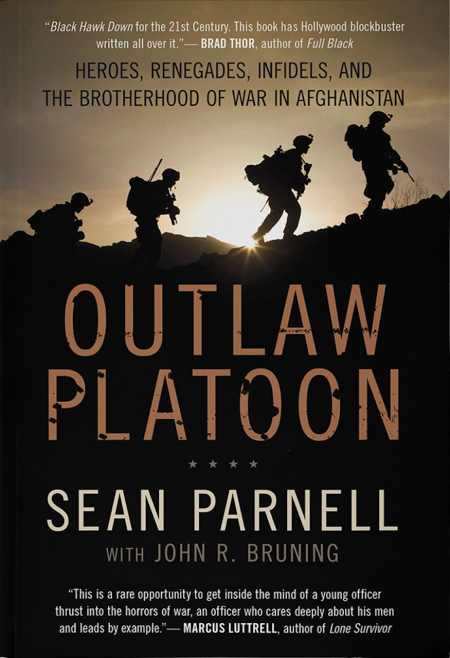 Outlaw Platoon: Heroes, Renegades, Infidels, and the Brotherhood of War in Afghanistan
